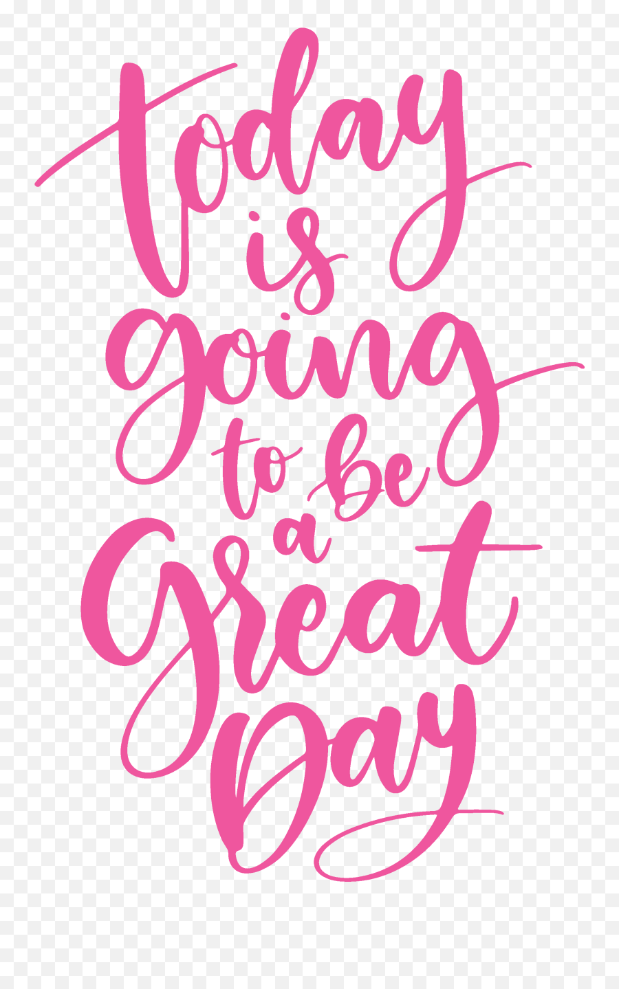 Is Going To Be A Great Day Svg Cut File - Have A Great Day Svg Png,Have A Great Day Png