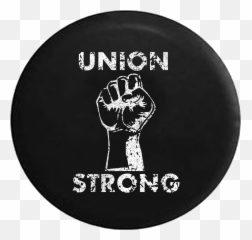 Union Strong - Labor Power Fist UAW Trades Spare Tire Cover Jeep RV 31 Inch png