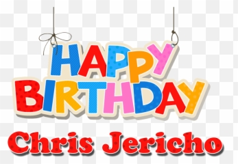 Chris Jericho Happy Birthday Name Png - Happy Birthday Chris Png,Chris Jericho Png