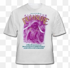 Always For Pleasure T - shirt Shirt png