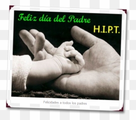 Feliz Día Del Padre Diadelpadre U2013 Hunnapuh Comentarios - Childs Hand In Fathers Hand Png,Feliz Dia Del Padre Png