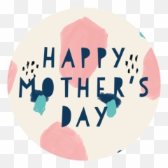 Motheru0027s Day U2013 Suck It U0026 Say - Circle png