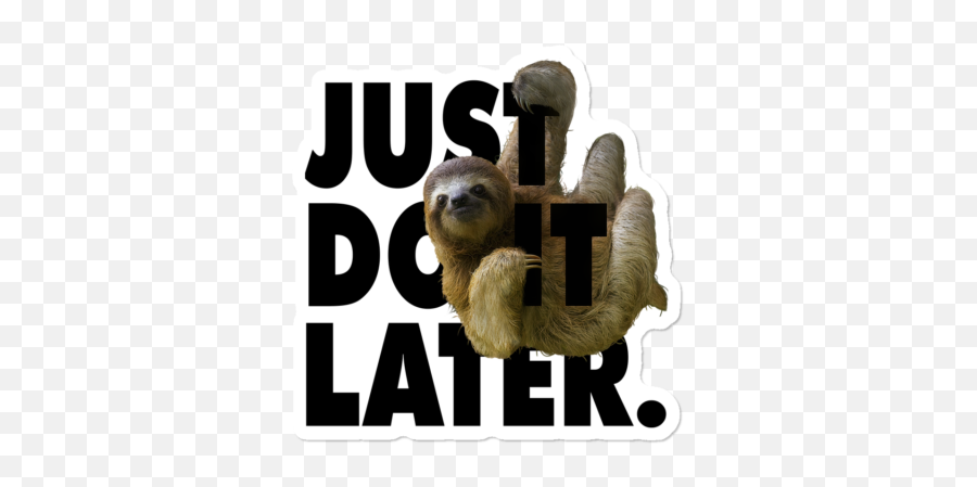 Sloths Stickers Design By Humans - Sloth Funny Quotes Png,Sloth Transparent