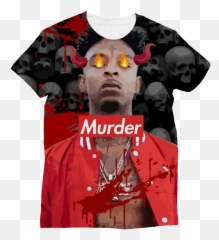 Ipromotemurder 21 Savage T Shirt - Short Sleeve png
