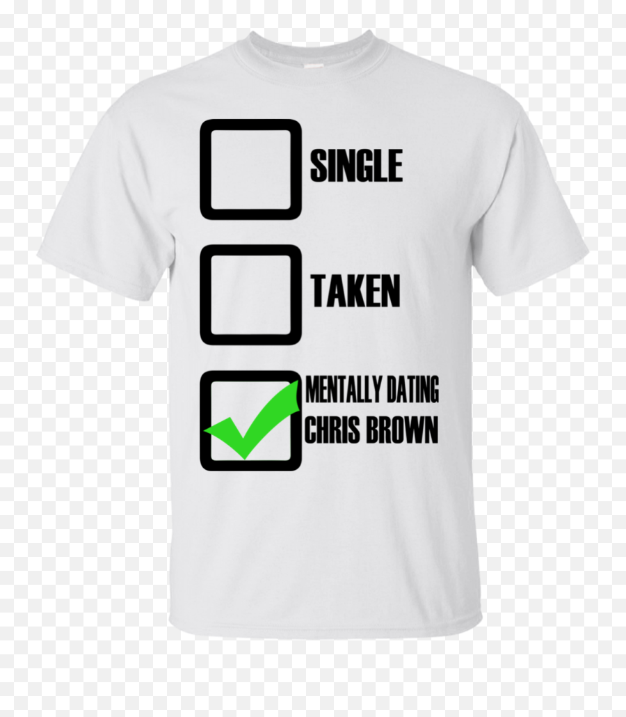 Mentally Dating Chris Brown Shirt Hoodie - Active Shirt Png,Chris Brown Png