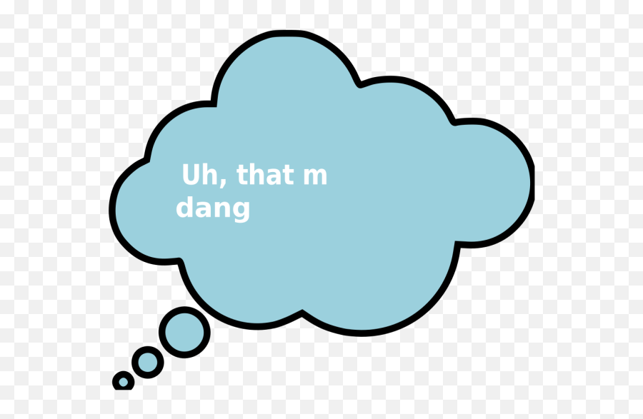 Thought Bubble With Dangerous In It Png Svg Clip Art For - Mi No Me Engañas Meme,Bubble Thought Png