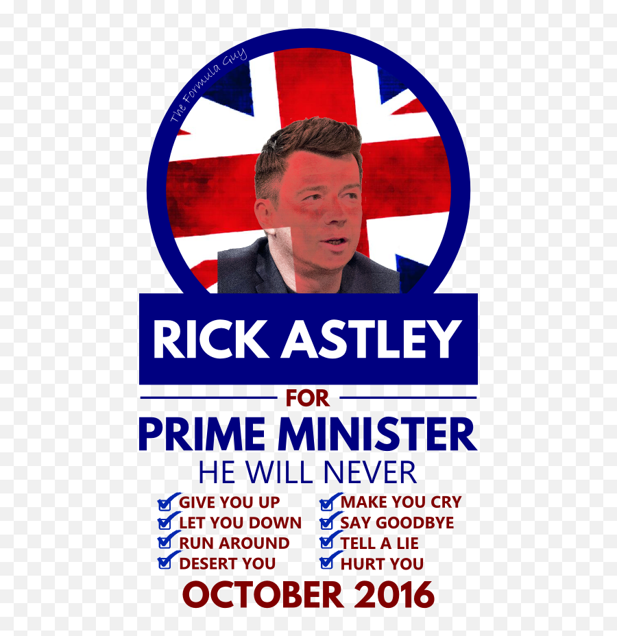 Download Rick Astley For Prime Minister - Rick Astley For Prime Minister Png,Rick Astley Png