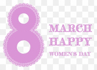 Happy Womenu0027s Day 8 March Png The Best Greeting Card For You - Day Png