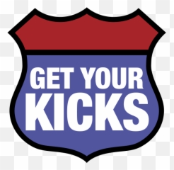 Get Your Kicks - Get Your Kicks Logo Png,Route 66 Logos