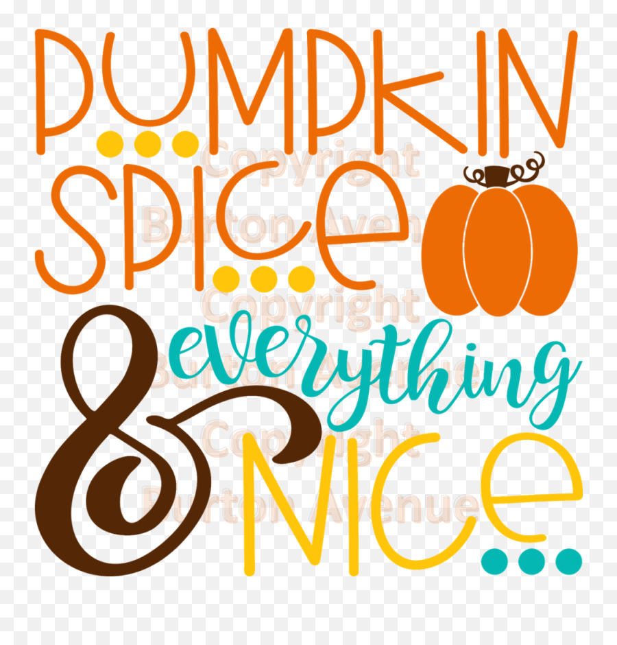 Se012 Pumpkin Spice And Everything Nice U2014 Boardwalk Diy Studio - Calligraphy Png,Pumpkin Spice Png