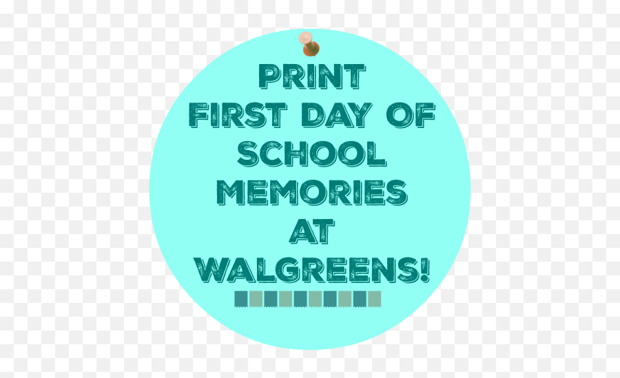 Print First Day Of School - Kellys Circle Png,Walgreens Png