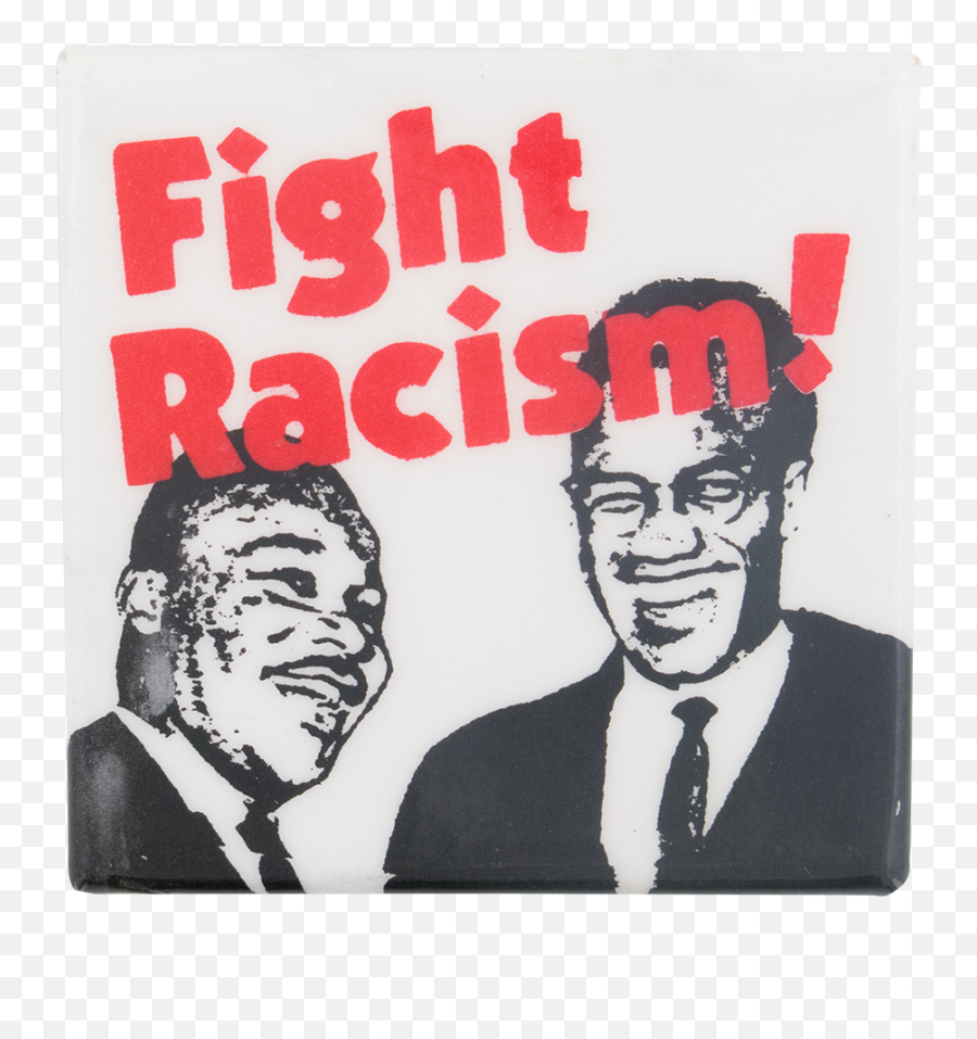 Fight Racism Martin Luther King And Malcolm X Busy Beaver - Racism And Martin Luther King Png,Martin Luther King Png