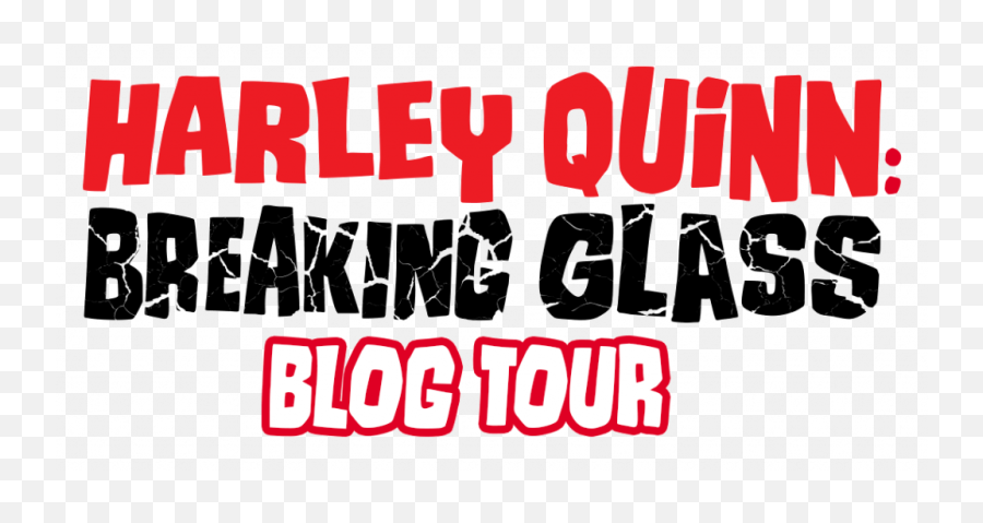 Blog Tour Harley Quinn Breaking Glass - Author Interview Poster Png,Harley Quinn Logo Png