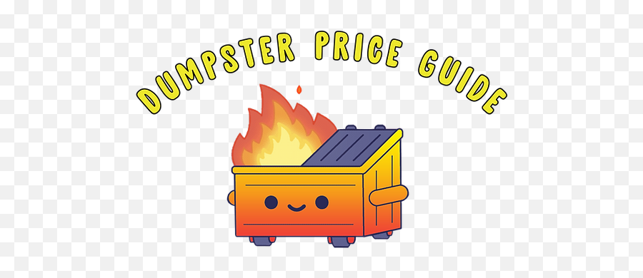 Home Dumpster Fire Price Guide - Horizontal Png,Dumpster Transparent