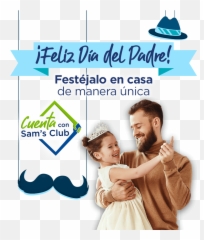 Festéjalo En Casa De Manera Única - Revista Socio Samu0027s Club Dad And Daughter Png,Feliz Dia Del Padre Png