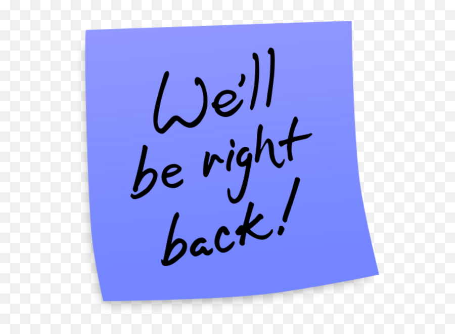 Picture - Handwriting Png,We'll Be Right Back Png