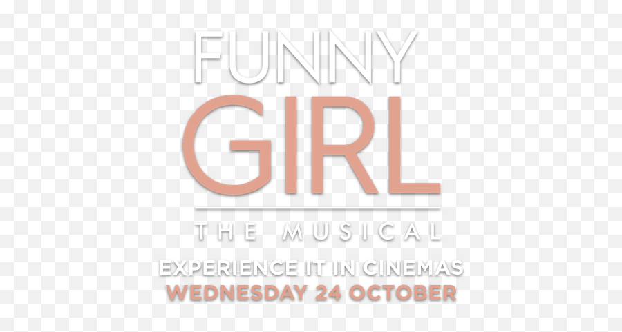Funny Girl - The Musical Synopsis Trafalgar Releasing Funny Girl Logo Transparent Png,Funny Logo
