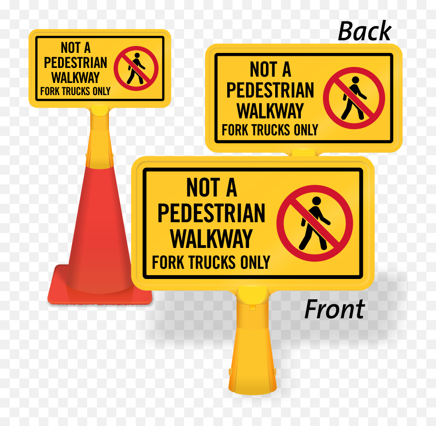 Not A Pedestrian Walkway Coneboss Sign Sku Cb - 1051 Yellow Traffic Sing Painting Clipart Png,Walkway Png