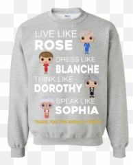 Live Like Rose - Golden Girl T Shirts Png,Golden Girls Png