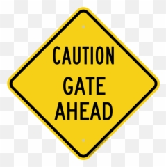 Caution Gate Ahead Warning Sign Sku - Vertical png