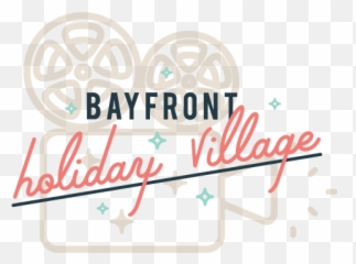 Family Movie Nights - Bayfront Holiday Village Calligraphy Png,Movie Night Png