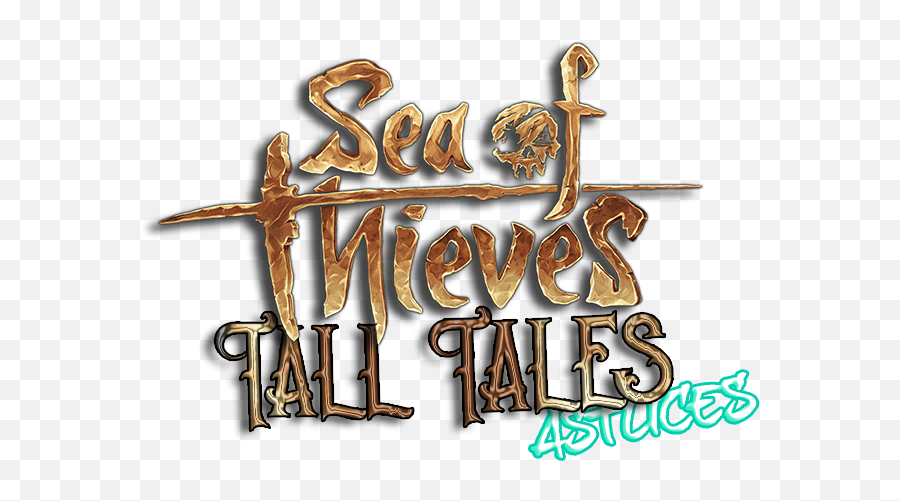 Astuces Sea Of Thieves Tall Tales - Calligraphy Png,Sea Of Thieves Logo Png