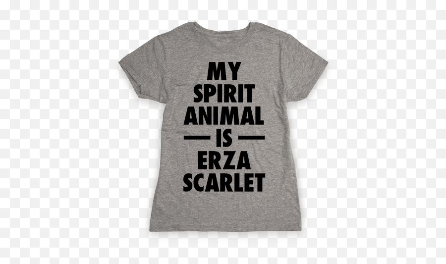 My Spirit Animal Is Erza Scarlet T - Shirts Lookhuman One Piece Anime T Shirt Design Png,Erza Scarlet Png