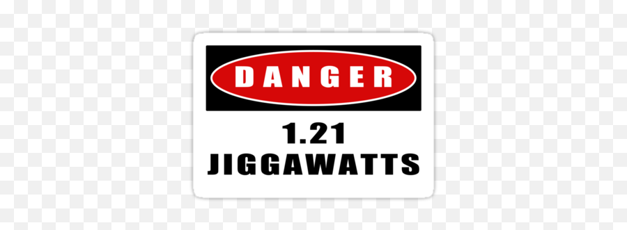 Warning 121 Jiggawatts By Teamnotsosuper Back To The - Trackside Tavern Png,Back To The Future Logo Transparent