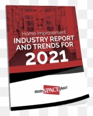 Home Improvement Industry Report And Trends For 2021 More Png