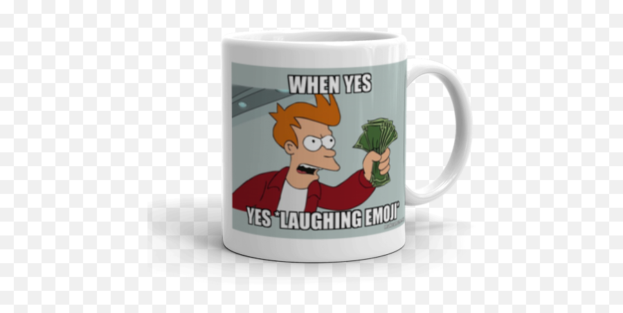When Yes Laughing Emoji - Shutup And Take My Money Give Me All Your Money Meme Png,Laughing Emoji Meme Png