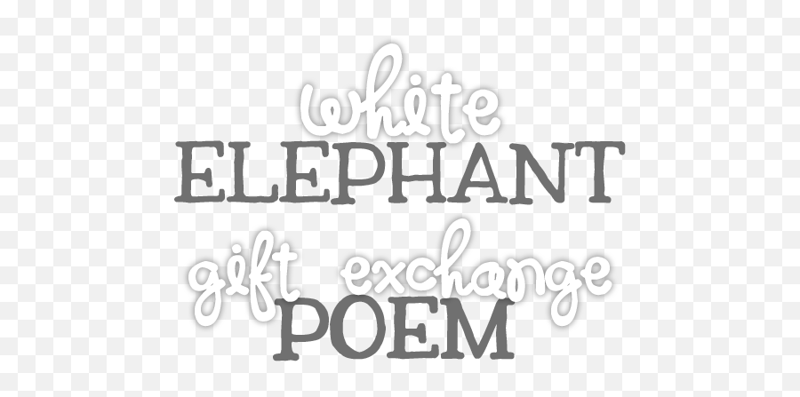 White Elephant Gift Exchange Poem - Calligraphy Png,White Elephant Png