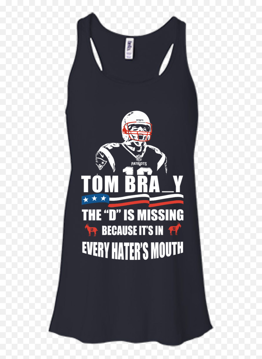 Tom Brady The D Is Missing T - Shirt Hoodies Tank Freedomdesign Rick And Morty Im Not Arguing Shirt Png,Tom Brady Png