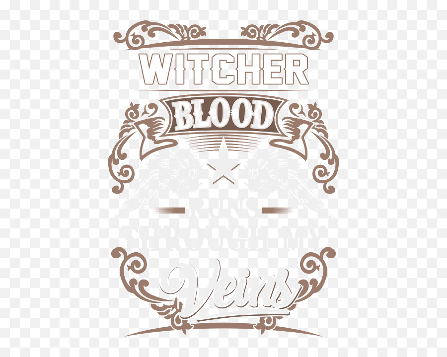 Witcher Name T Shirt - Witcher Blood Runs Through My Veins Name Saanvi Png,Witcher 3 Spiral Icon