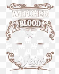Witcher Name T Shirt - Blood Runs Through My Veins Saanvi png