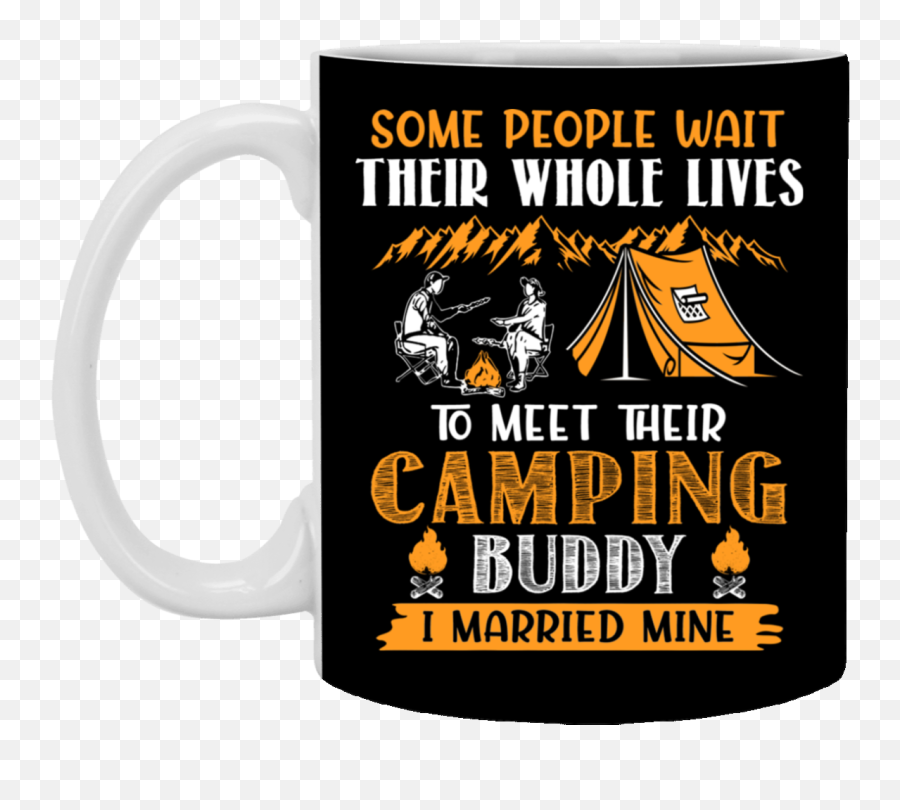 Some People Wait Their Whole Lives To Meet Camping Buddy I Married Mine Coffee Mug - Beer Stein Magic Mug Png,Cross Buddy Icon