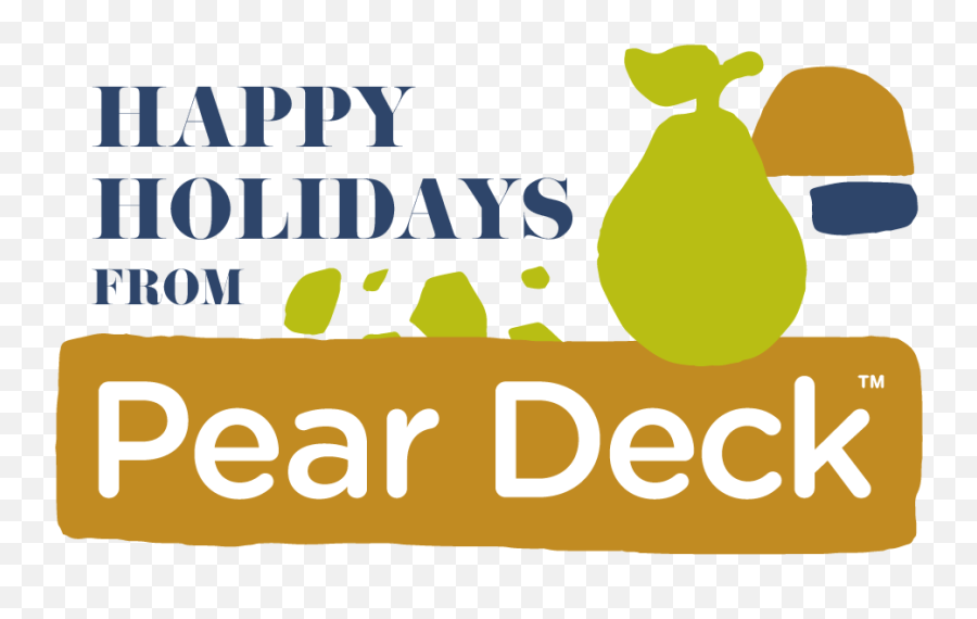 Happy Holidays From Pear Deck - Clip Art Png,Happy Holidays Png
