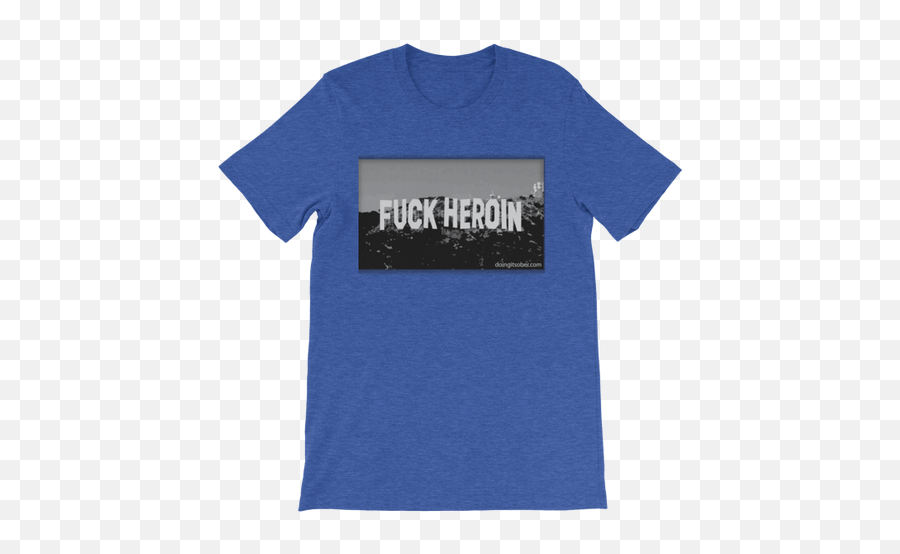 Unisex Fuck Heroin Hollywood Sign Short Sleeve T - Shirt T Shirt Music Blues Png,Hollywood Sign Png