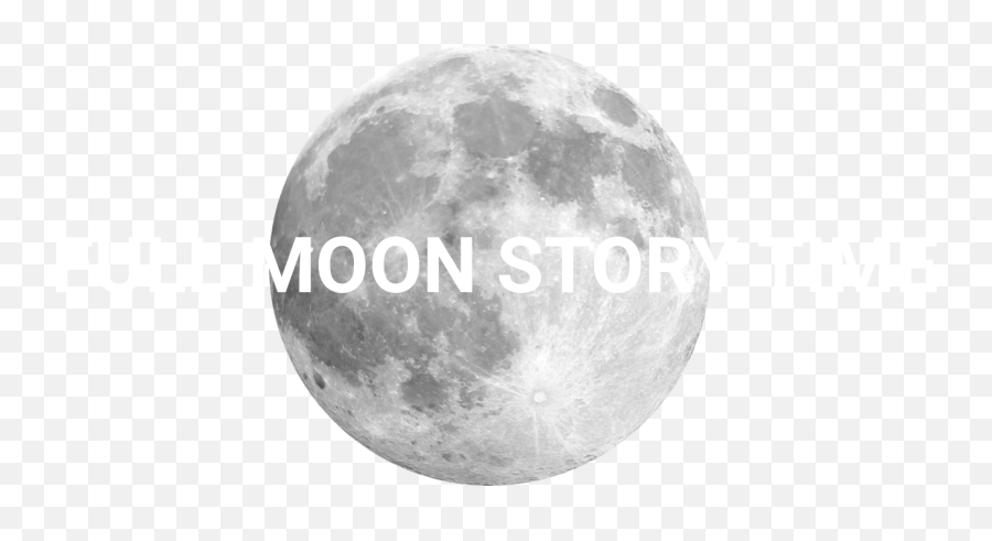 Full Moon Story Time - Full Moon Png,Full Moon Transparent