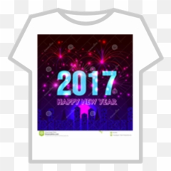 Happy New Year 2017 Shirt - Roblox T Shirt Roblox Nike Png,Happy New Year 2017 Png