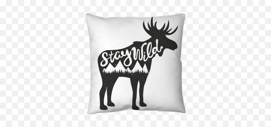 Vector Illustration With Moose Silhouette And Lettering Text - Stay Wild Throw Pillow U2022 Pixers We Live To Change Moose Silhouette Png,Moose Silhouette Png