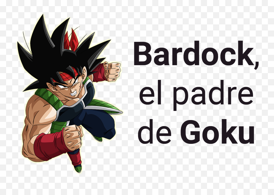 La Historia De Bardock El Desconocido Padre Goku - Fuck Way Too Good To Be Single Png,Bardock Png