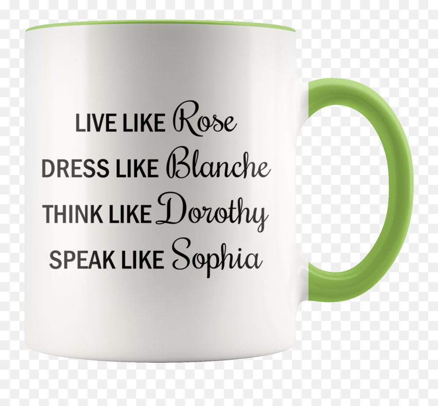 Golden Girls Coffee Mug - Accent Colors U2013 J U0026 S Graphics Funny Fathers Day Mug Png,Golden Girls Png