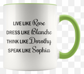 Golden Girls Coffee Mug - Accent Colors U2013 J U0026 S Graphics Funny Fathers Day Mug Png,Golden Girls Png