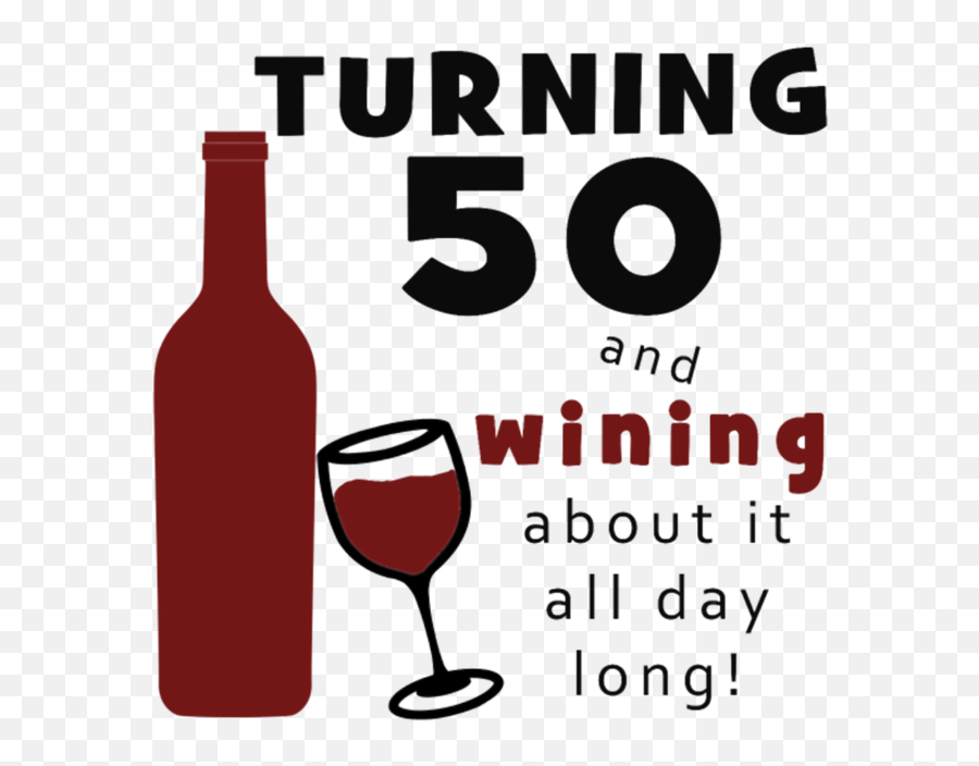 50th Birthday Wine Funny - Clip Art 50th Birthday Png,50th Birthday Png
