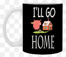 Shane Dawson Iu0027ll Go Home T - Shirt Xp8434 11 Oz White Mug Mug Png,Shane Dawson Png