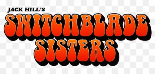 Switchblade Sistersreview - The Grindhouse Cinema Database Clip Art Png,Switchblade Png