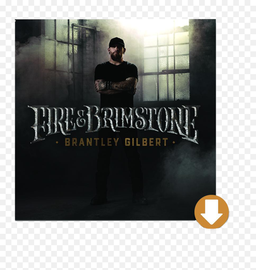 Fire Brimstone Digital Album - Brantley Gilbert Fire And Brimstone Deluxe Png,Brantley Gilbert Logo