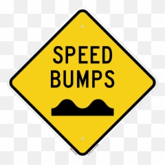This Speed Bumps Sign Encourages Drivers To Slow Down And Obey The Limit With Clear Graphic - signs bumps K8788 Language png