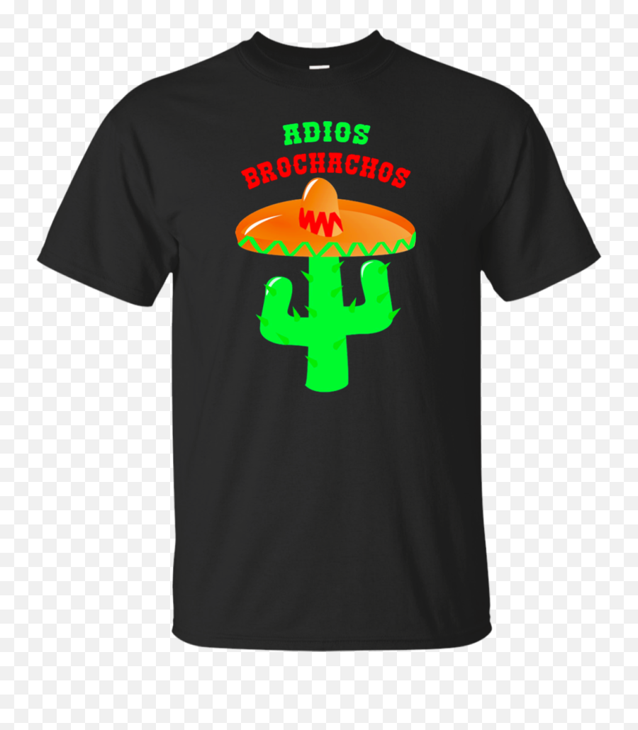 Download Adios Brochachos Funny Cinco De Mayo Mexican Hat - Szybcy I Wsciekli Koszulki Png,Mexican Hat Png