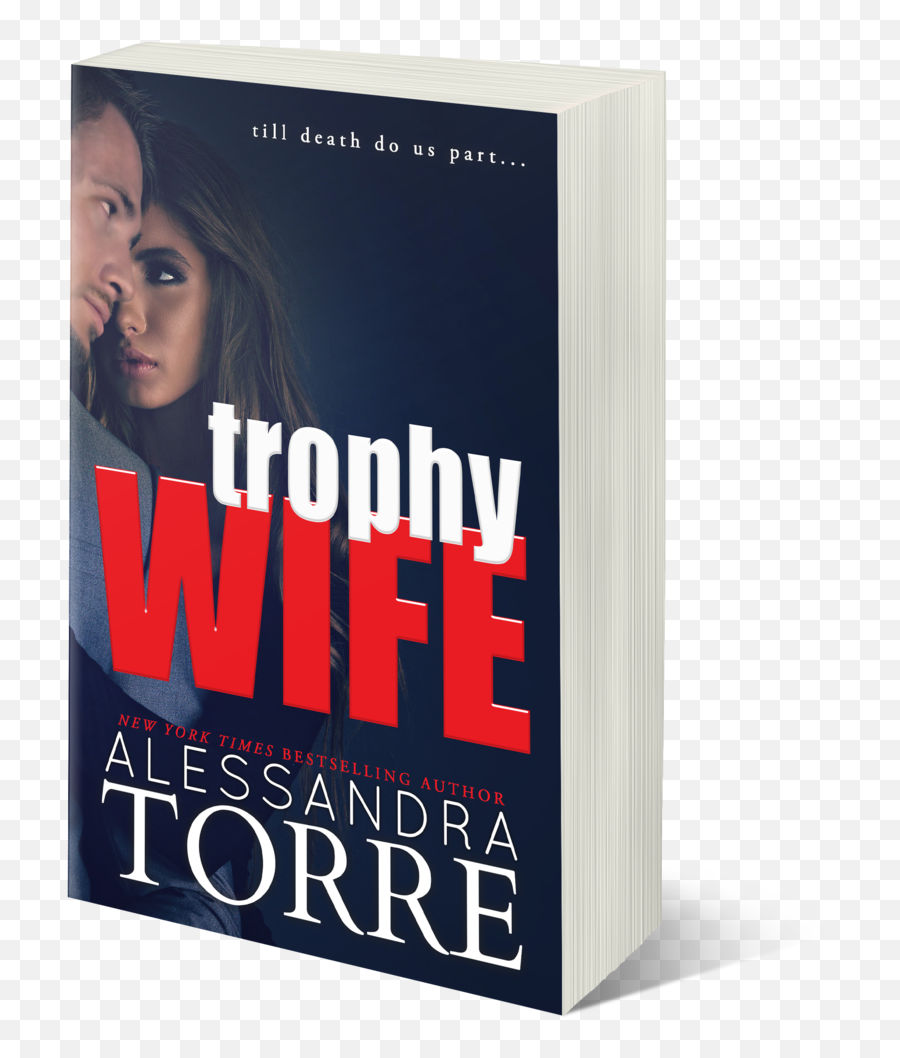 Trophy Wife Signed Copy U2014 Alessandra Torre Png